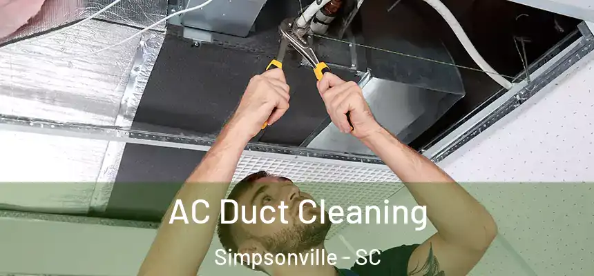  AC Duct Cleaning Simpsonville - SC
