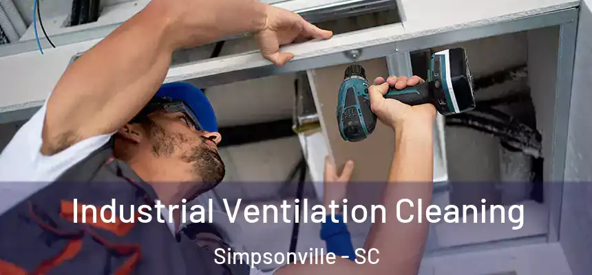  Industrial Ventilation Cleaning Simpsonville - SC